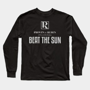 BEAT THE SUN - Proven By Ruben (WHITE) Long Sleeve T-Shirt